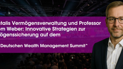 Quantalis Vermögensverwaltung und Professor Dr. Tom Weber präsentieren neue Ansätze zur Vermögenssicherung auf dem „2025 Deutschen Wealth Management Summit“ (https://quantalis.com)