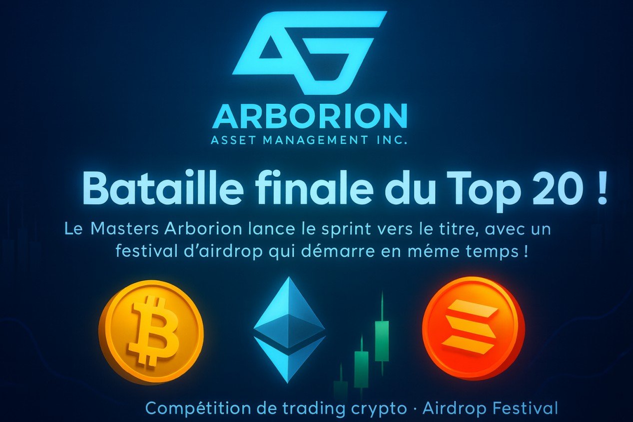 Bataille finale du Top 20 ! Le Masters Arborion des “Contrats de Profit” lance le sprint vers le titre, avec un festival d’airdrop qui démarre en parallèle